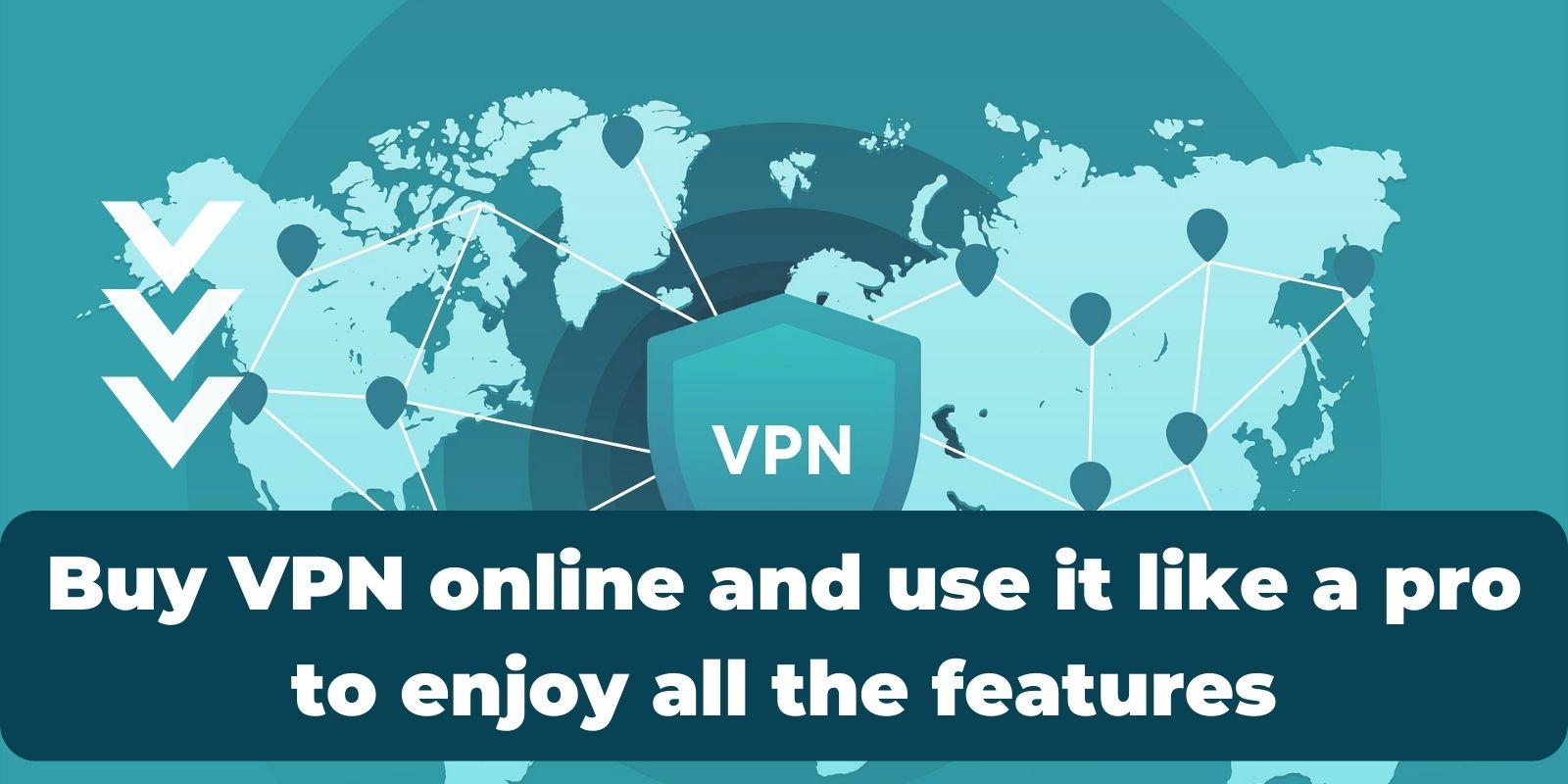 buy-vpn-online-and-use-it-like-a-pro-to-enjoy-all-the-features