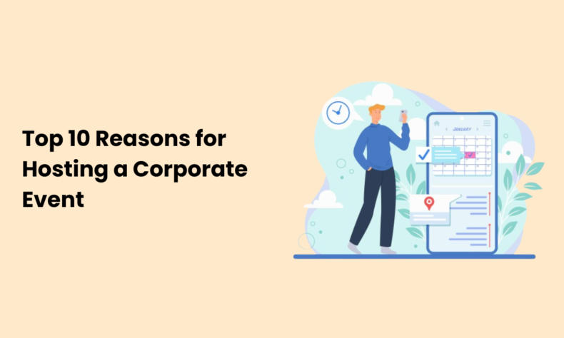 Top 10 Reasons for Hosting a Corporate Event